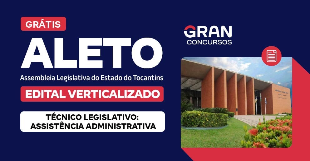 [Edital Verticalizado] ALETO - Técnico Legislativo: Assistência Administrativa - Pós Edital