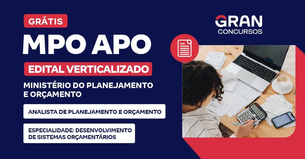 [Edital Verticalizado] MPO APO - Analista de Planejamento e Orçamento - Especialidade: Desenvolvimento de Sistemas Orçamentários - Pós Edital