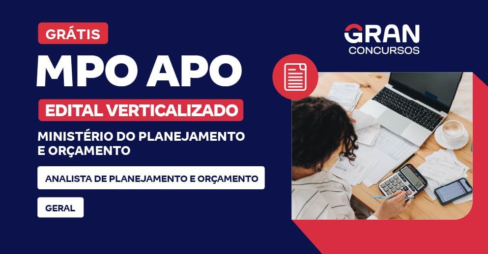 [Edital Verticalizado] MPO APO - Analista de Planejamento e Orçamento - Especialidade: Geral - Pós Edital