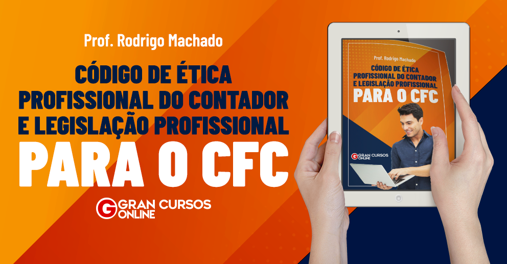 Código de Ética Profissional do Contador e Legislação Profissional para o CFC