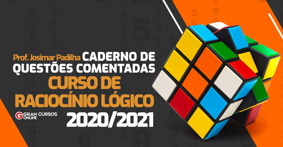 Caderno De Questões Comentadas Do Curso De Raciocínio Lógico 2020/21