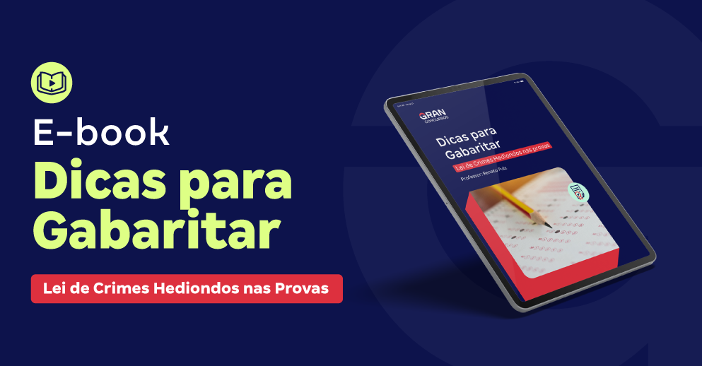 E-book - Dicas para Gabaritar a Lei de Crimes Hediondos nas provas!