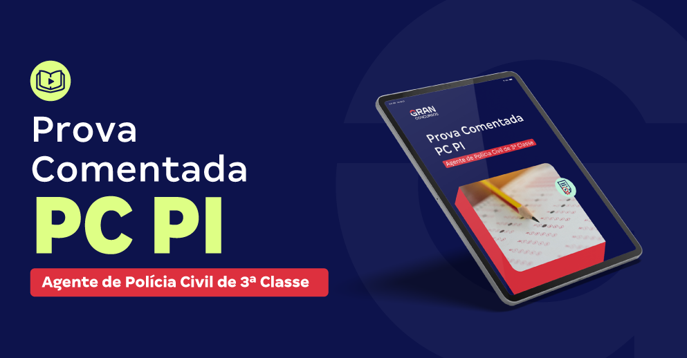 Prova Comentada - PC PI - Agente de Polícia Civil de 3º Classe