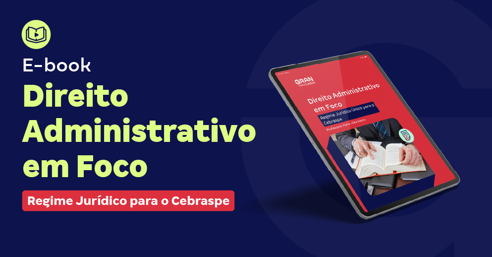 E-book - Direito Administrativo em Foco  - Regime Jurídico Único para o Cebaspe