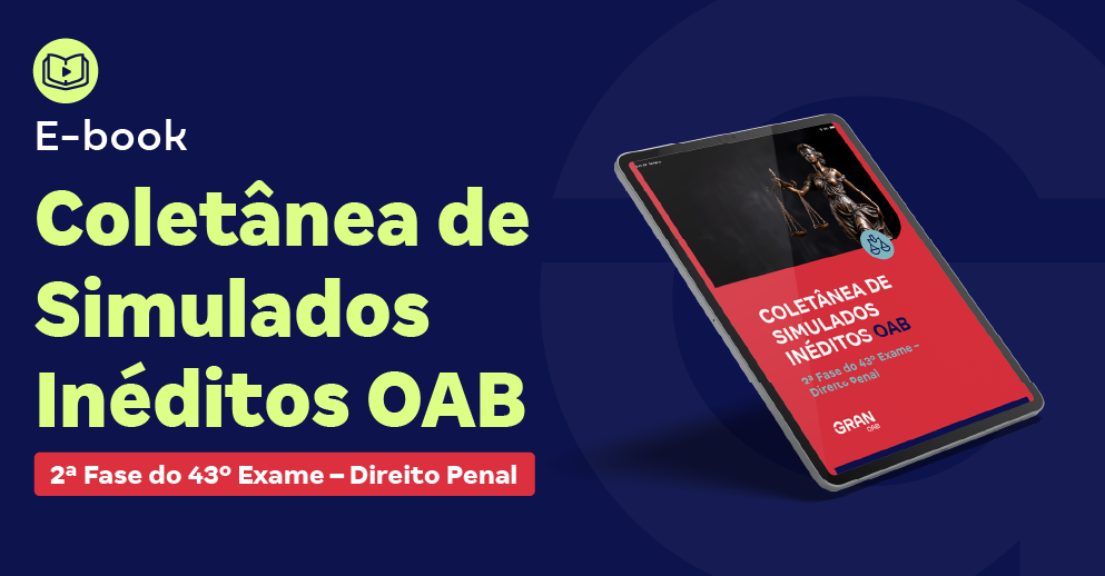 E-book - Coletânea de Simulados Inéditos OAB - 2ª Fase do 43º Exame - Direito Penal