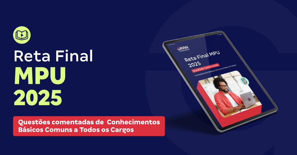 Reta Final MPU 2025 - Questões comentadas de  Conhecimentos Básicos Comuns a Todos os Cargos