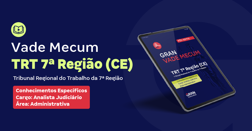 Gran Vade Mecum - TRT 7ª Região (CE) - Conhecimentos Específicos - Analista Judiciário – Área Administrativa