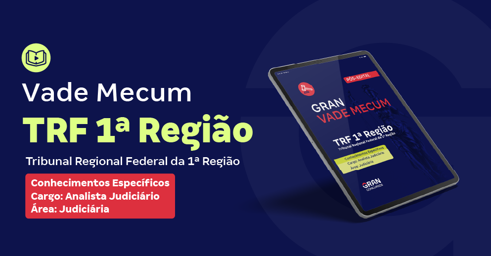 Gran Vade Mecum - TRF 1ª Região - Conhecimentos Específicos - Analista Judiciário - Área: Judiciária (Pós-Edital)