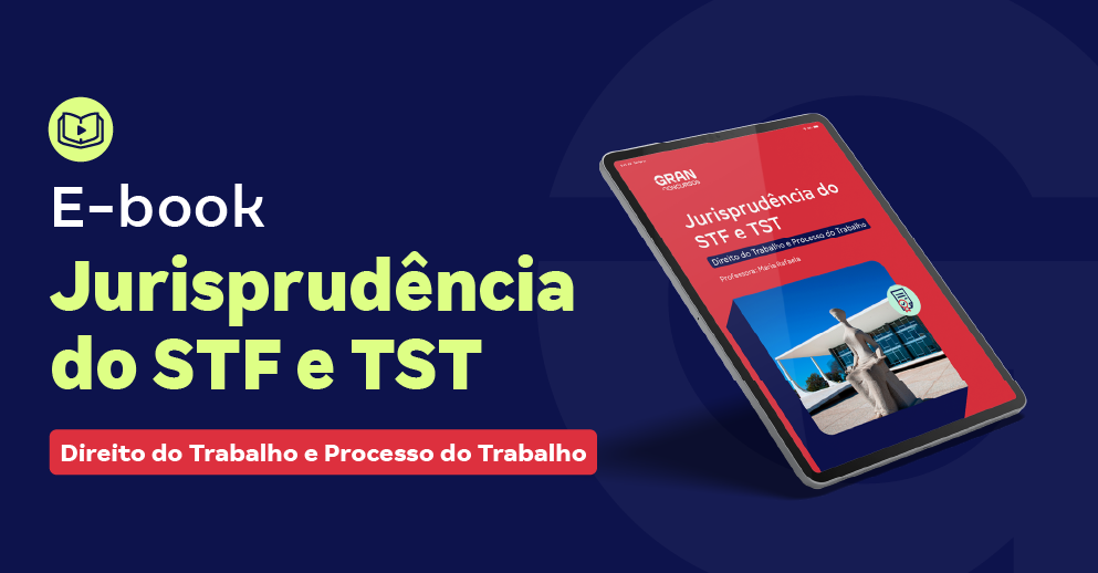 E-book - Jurisprudência do STF e TST sobre Direito do Trabalho e Processo do Trabalho