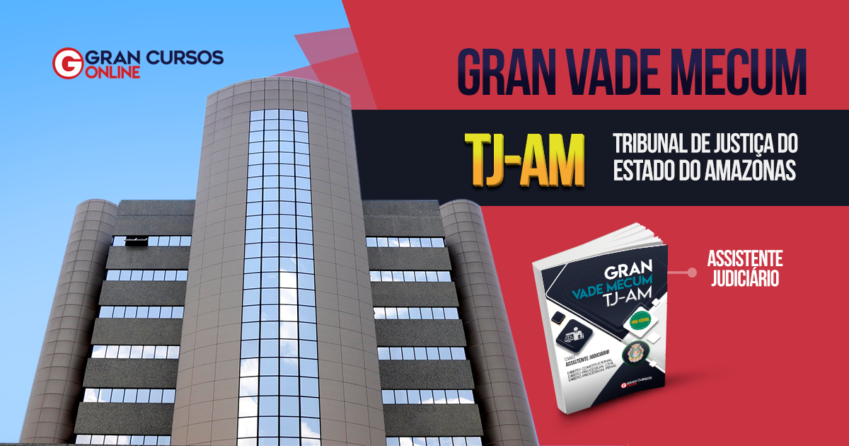 Gran Vade Mecum TJ-AM: Assistente Judiciário