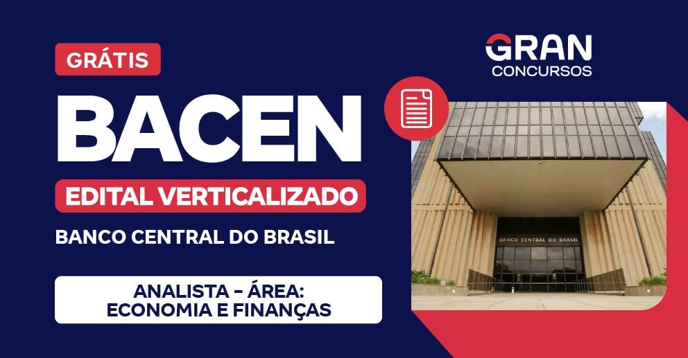[Edital Verticalizado] BACEN - Analista - Área: Economia e Finanças - Pós Edital