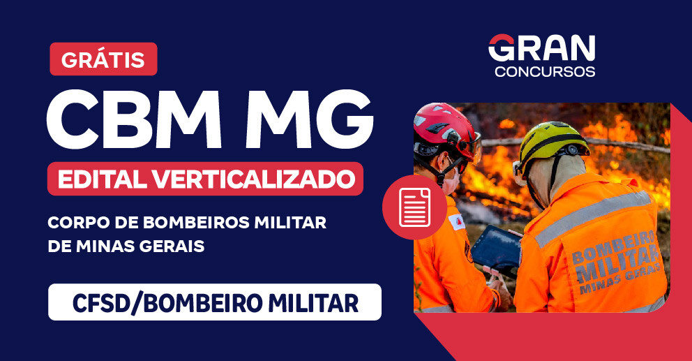 Edital Verticalizado - CBM MG - Corpo de Bombeiros Militar -  CFSd/Bombeiro Militar/2025 - Pós-Edital 