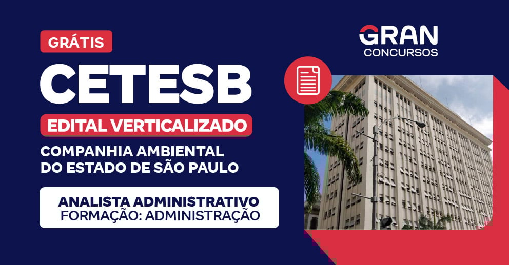 [Edital Verticalizado] CETESB - Analista Administrativo - Formação: Administração - Pós Edital
