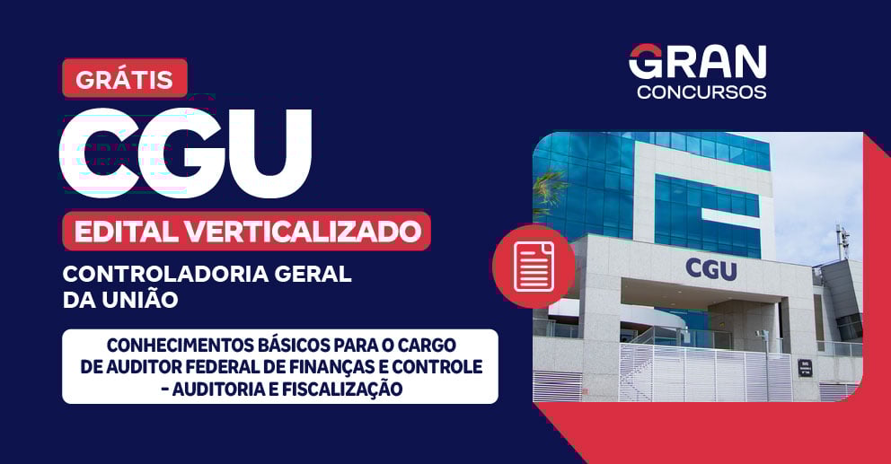 [Edital Verticalizado] CGU - Conhecimentos Básicos para o Cargo de Auditor Federal de Finanças e Controle - Auditoria e Fiscalização - Pós Edital