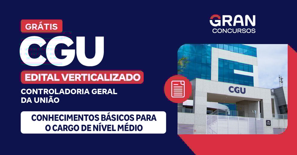 [Edital Verticalizado] CGU - Conhecimentos Básicos para o Cargo de Nível Médio - Pós Edital