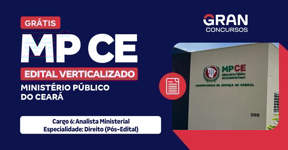 MP CE - Cargo 6: Analista Ministerial – Especialidade: Direito (Pós-Edital)