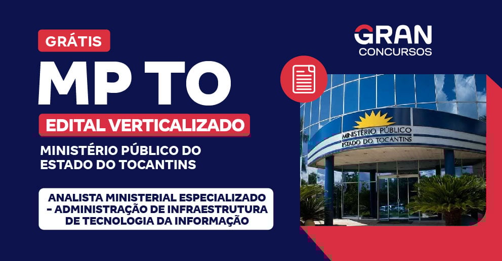 [Edital Verticalizado]  MP TO - Analista Ministerial Especializado - Administração de Infraestrutura de Tecnologia da Informação - Pós Edital
