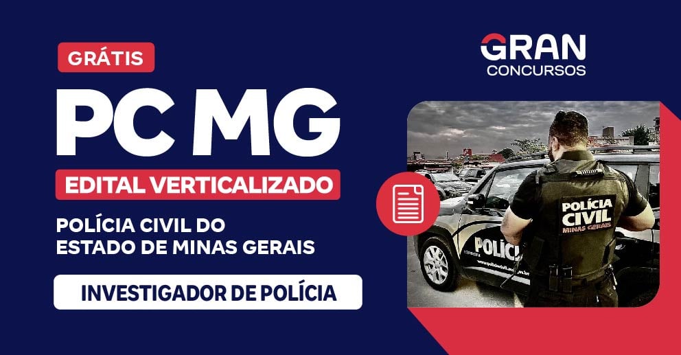 [Edital Verticalizado] PC MG - Investigador - Pós Edital