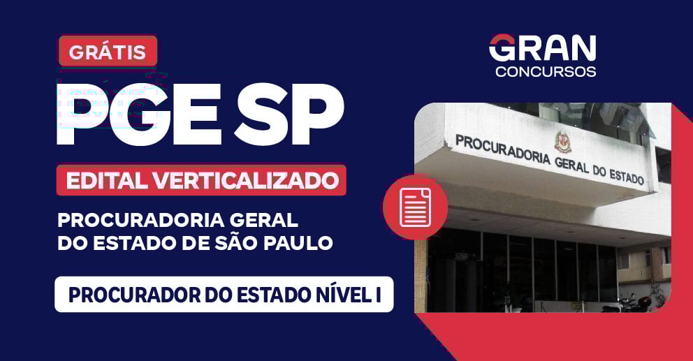 [Edital Verticalizado] PGE SP - Procurador do Estado - Pós Edital
