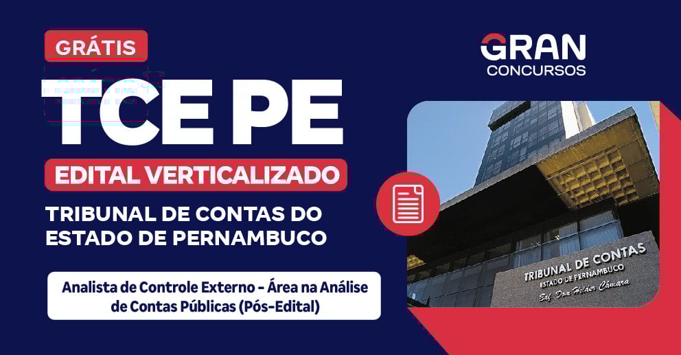 [Edital Verticalizado] TCE PE - Analista de Controle Externo - Área na Análise de Contas Públicas (Pós-Edital)