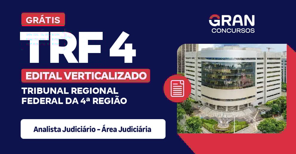 Edital Verticalizado - TRF 4ª Região - Analista Judiciário - Área Judiciária
