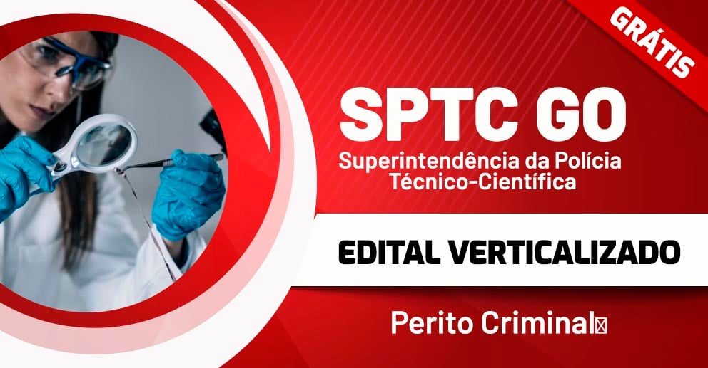 Edital Verticalizado – SPTC GO Edital Verticalizado – SPTC GO