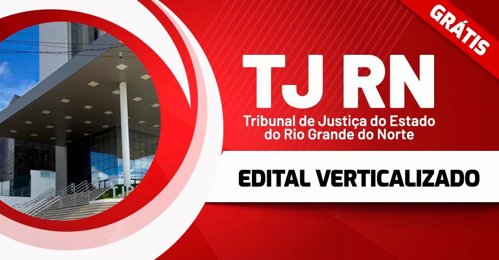 Edital Verticalizado – TJ RN