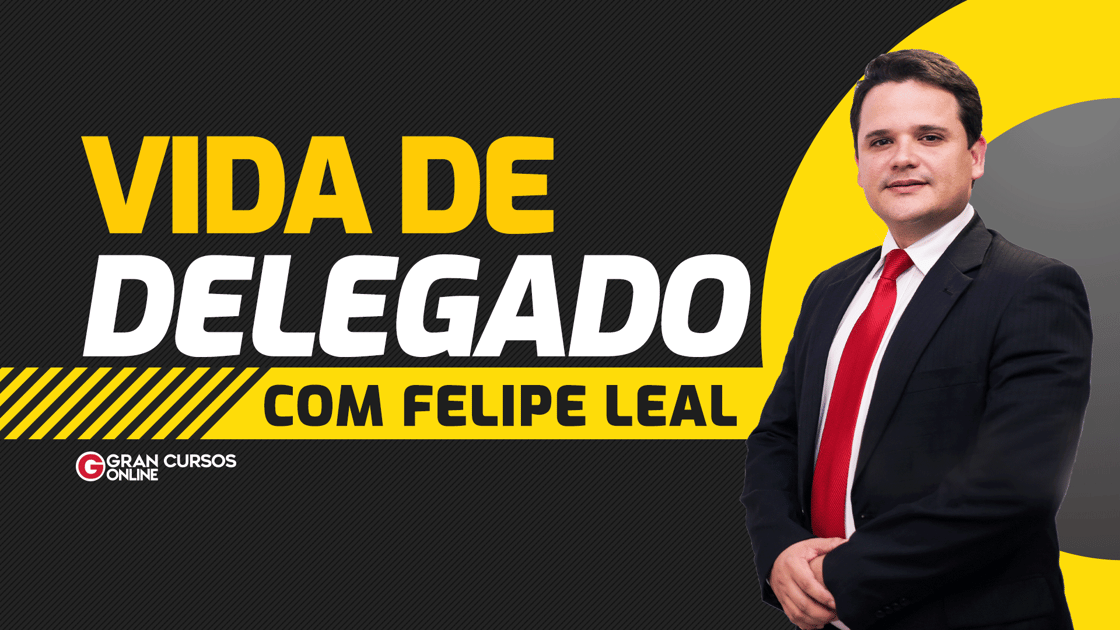 Vida de Delegado com Felipe Leal