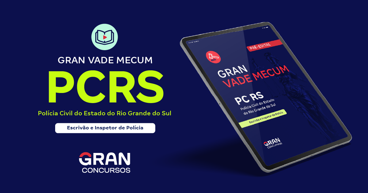 GRAN Vade Mecum PC RS - Polícia Civil do Estado do Rio Grande do Sul - Escrivão e Inspetor de Polícia (Pré-Edital)