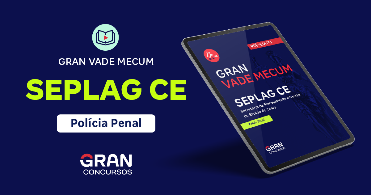 Gran Vade Mecum -  Polícia Penal CE - Polícia Penal (Pré-edital)