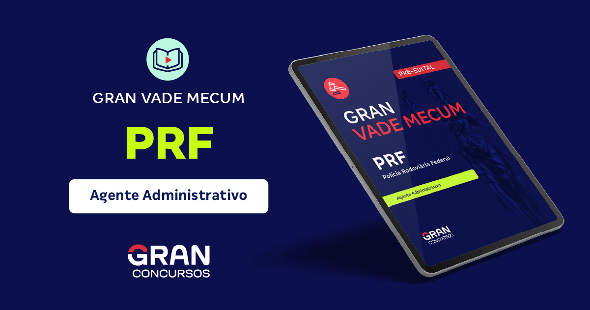 Gran Vade Mecum - PRF - Polícia Rodoviária Federal - Agente Administrativo (Pré-edital)
