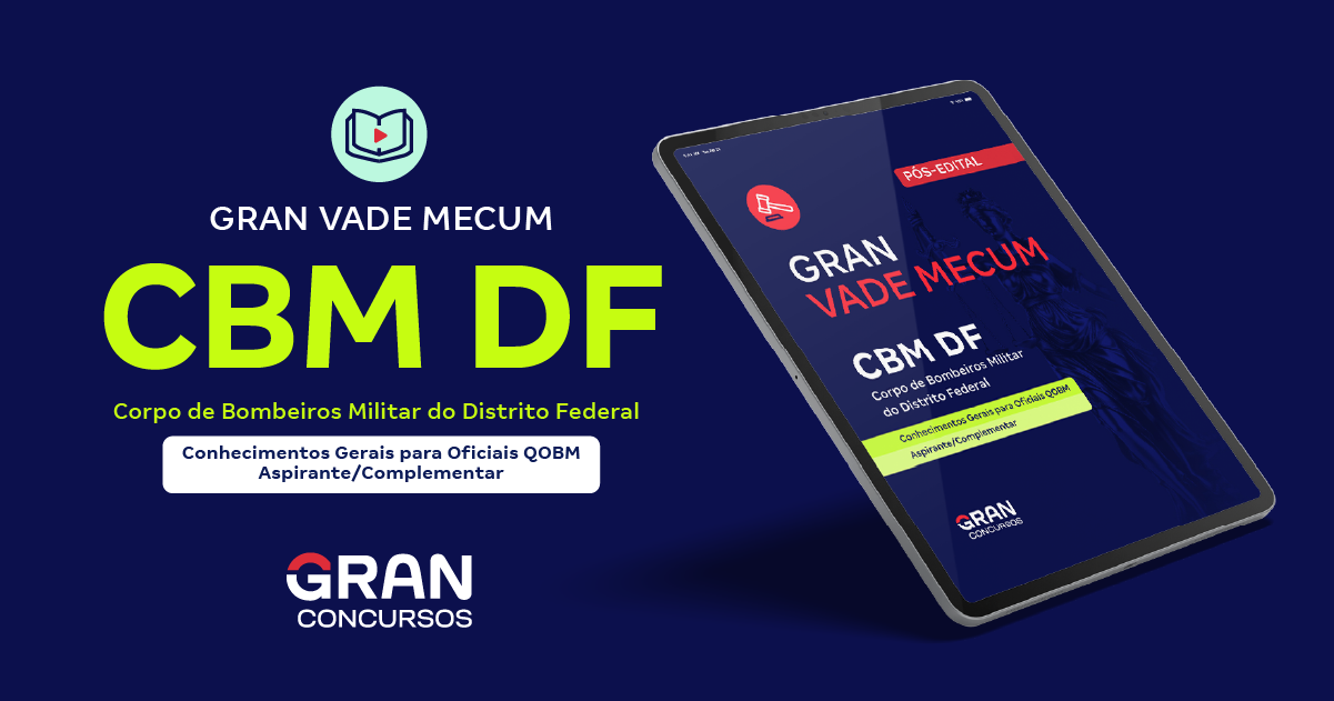 Gran Vade Mecum -  CBM DF - Conhecimentos Gerais para Oficiais QOBM - Aspirante -Complementar (Pós-edital)