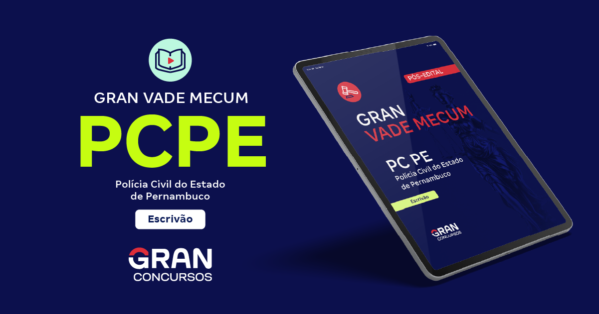 Gran Vade Mecum - PC PE - Polícia Civil do Estado de Pernambuco - Escrivão de Polícia - Pós-Edital