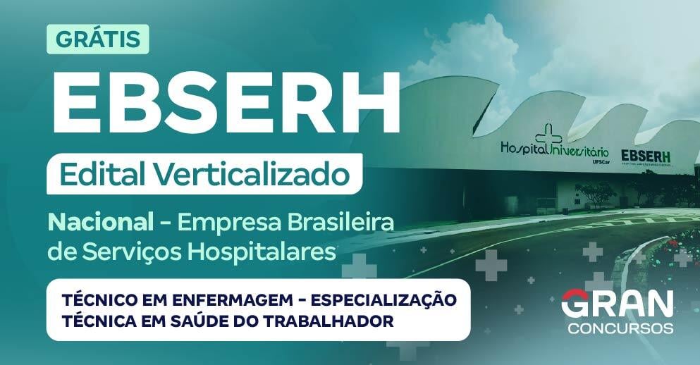 EBSERH - Nacional - Grupo 16 - Técnico em Enfermagem - Especialização Técnica em Saúde do Trabalhador