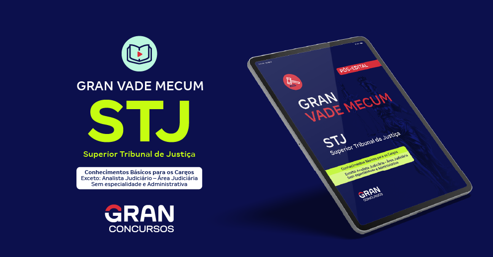 Gran Vade Mecum -  STJ - Conhecimentos Básicos Para os Cargos (Exceto: Analista Judiciário - Área Judiciária - Sem Especialidade e Administrativa) (Pós-edital)