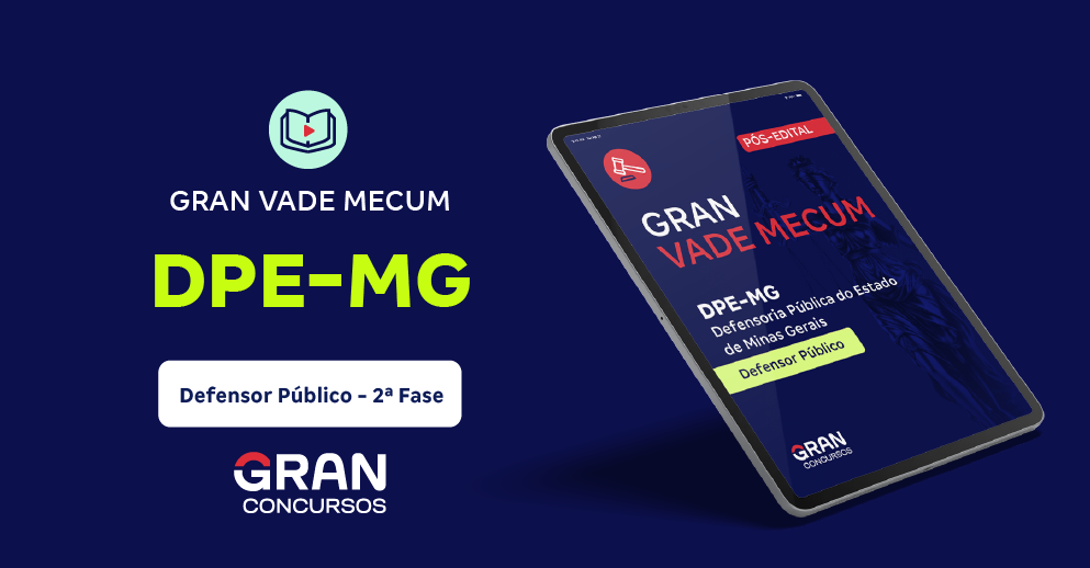 Gran Vade Mecum - DPE MG - Cargo: Defensor Público - 2ª Fase