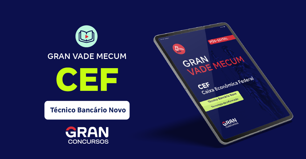 Gran Vade Mecum - Caixa Econômica Federal - Técnico Bancário Novo - Tecnologia da Informação - Pós-Edital