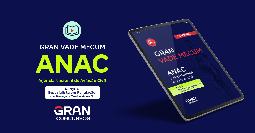 Gran Vade Mecum - Agência Nacional de Aviação Civil - ANAC - Cargo 1: Especialista em Regulação de Aviação Civil - Área 1 - Pós-Edital