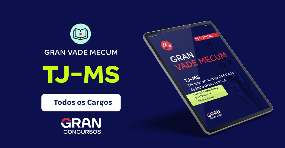 Gran Vade Mecum - TJ MS - Conhecimentos Gerais Nível Superior (Todos os Cargos) - Pós-Edital