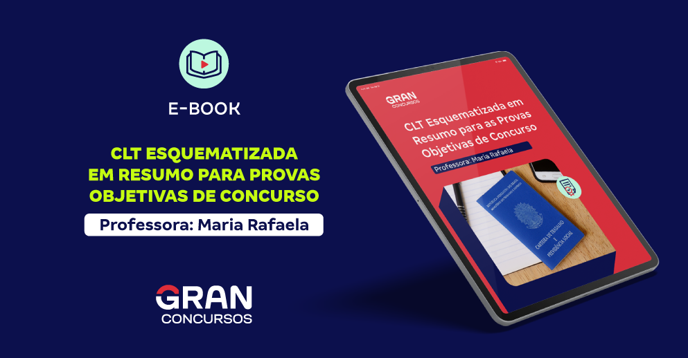 E-book - Legislação Trabalhista: CLT Esquematizada em resumo para as provas objetivas de concurso