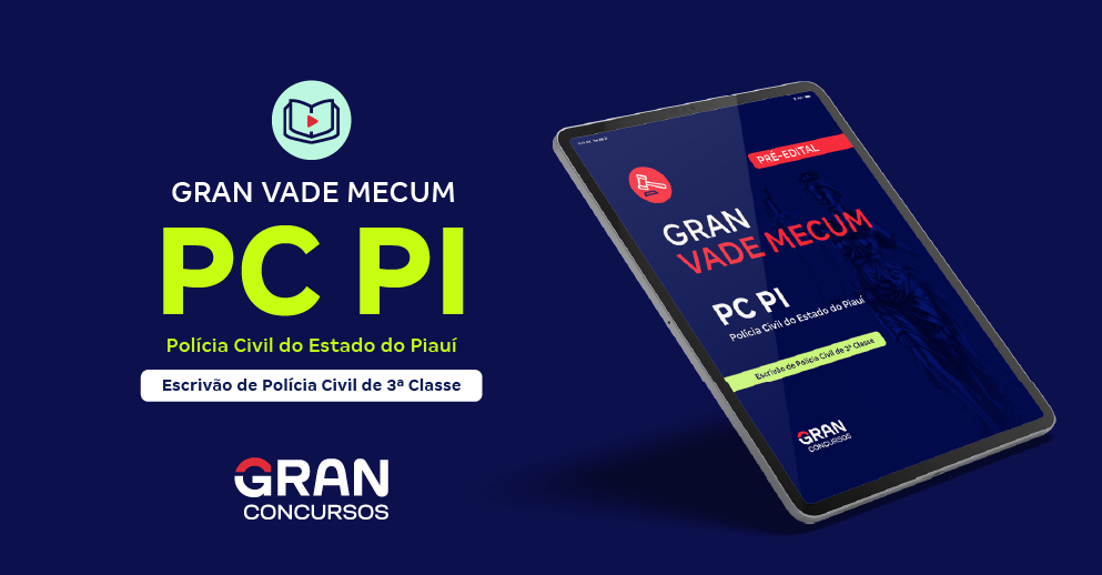 Vade Mecum PC PI - Polícia Civil do Estado do Piauí - Escrivão de Polícia Civil de 3ª Classe (Pré-Edital)