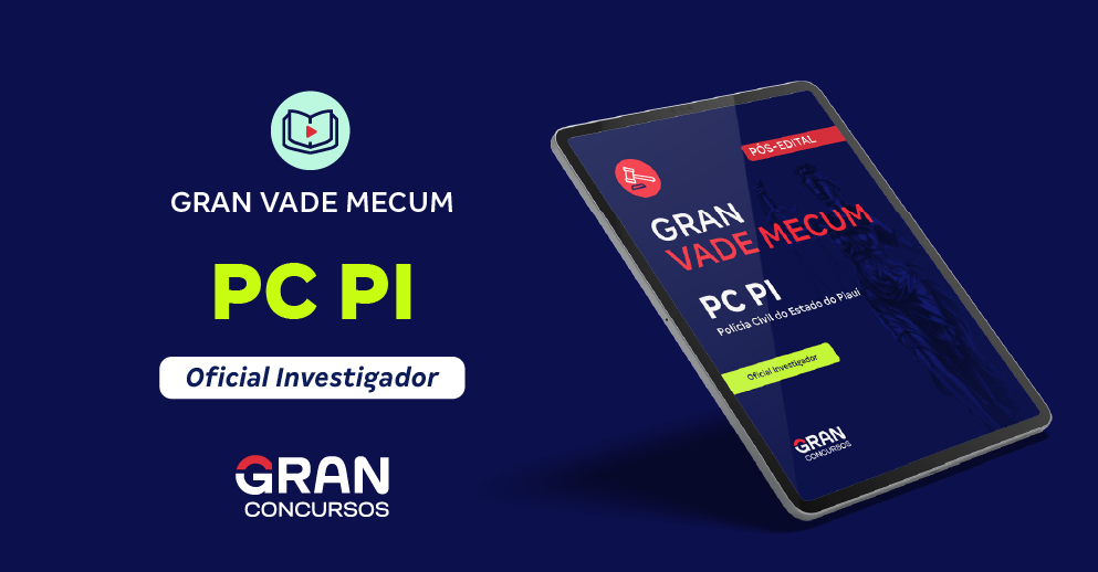 Gran Vade Mecum - PC PI - Polícia Civil do Estado do Piauí - Oficial Investigador (Pós-edital)