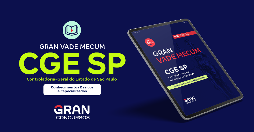 Gran Vade Mecum - CGE SP - Controladoria - Geral do Estado de São Paulo - Conhecimentos Básicos e Especializados (Pós-edital)