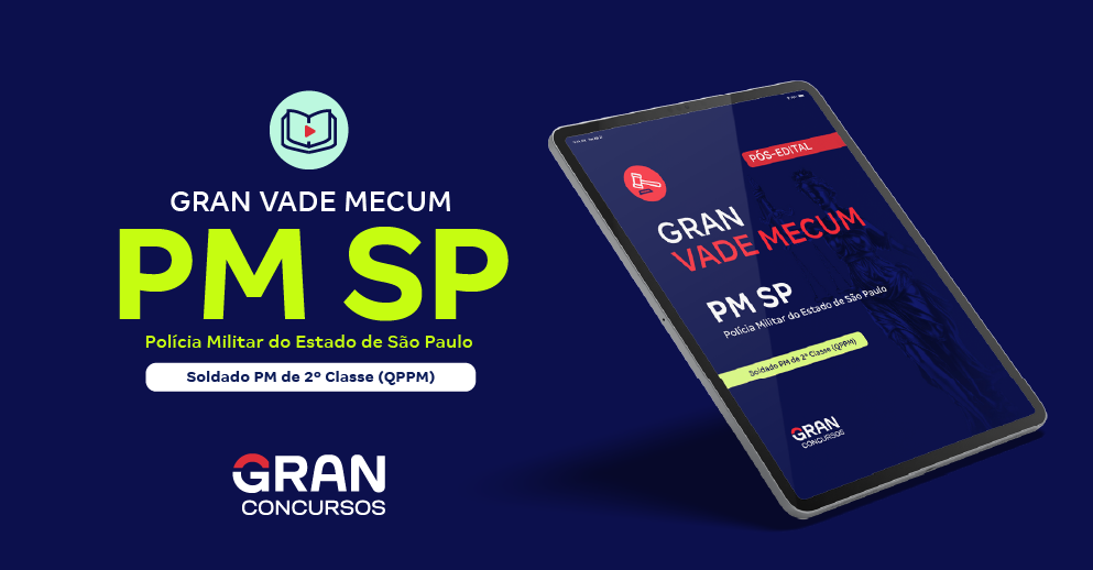 Gran Vade Mecum - PM SP - Polícia Militar do Estado de São Paulo - Soldado PM de 2ª Classe (QPPM) (Pós-edital)