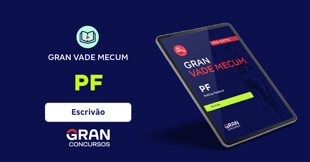 Ebook Vade Mecum - PF - Polícia Federal - Escrivão (Pós-Edital)