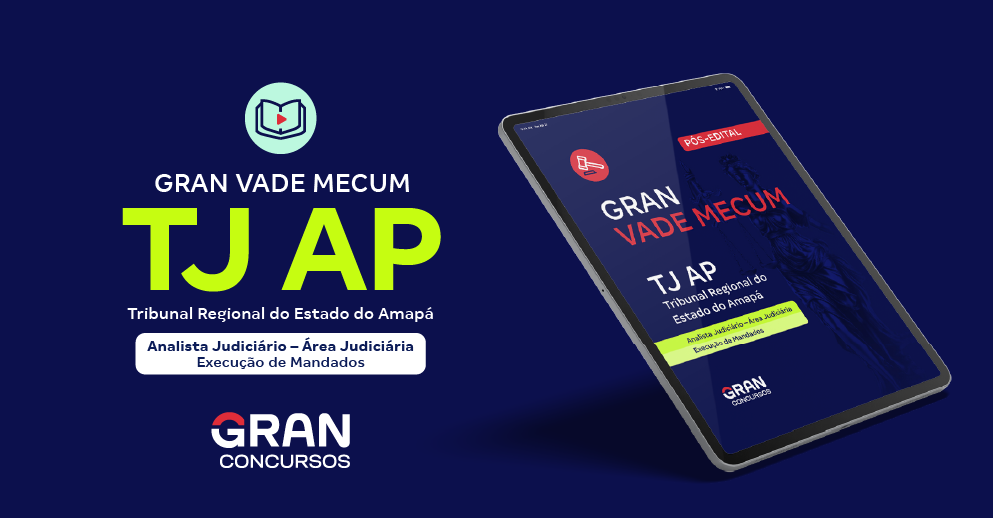 Tribunal de Justiça do Estado do Amapá - Analista Judiciário - Área Judiciária - Execução de Mandados - Pós-Edital