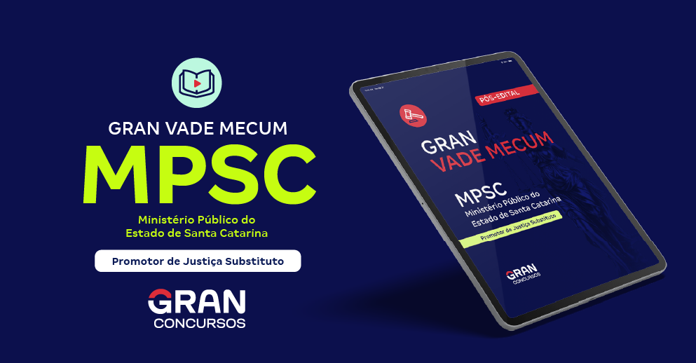 Gran Vade Mecum - MP SC - Promotor de Justiça Substituto - Pós-Edital