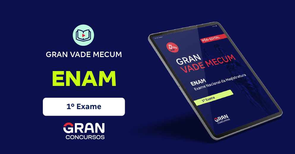 Gran Vade Mecum - ENAM - Exame Nacional da Magistratura — 1º Exame 