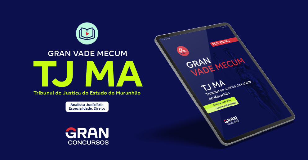 Gran Vade Mecum - TJ MA - Cargo: Analista Judiciário - Especialidade: Direito