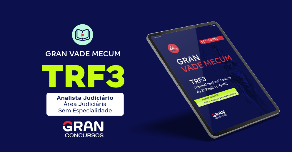 Gran Vade Mecum - TRF 3 - SP/MS - Analista Judiciário - Área: Judiciária - Sem Especialidade - Pós-Edital